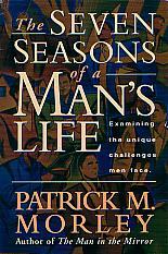 The Seven Seasons Of A Man's Life- by Patrick Morley